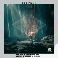 Party Vibes by Gee Funk #009