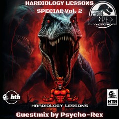 [ Hardtechno ] [ Mix ] Hardiology Lessons Special, Guestmix by Psycho-Rex