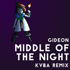Gideon - Middle Of The Night (KVBA Remix)