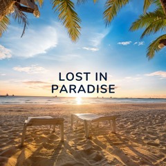 Lost in paradise | No Copyright Tropical House