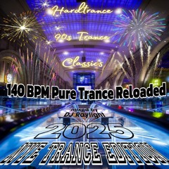 140 BPM Pure Trance & 90s Classics Reloaded (NYE Edition)