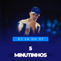 5 MINUTINHOS DE PUTARIA NO - BEAT FINO 2023 O RETORNO - (DJ 2A DU ST)