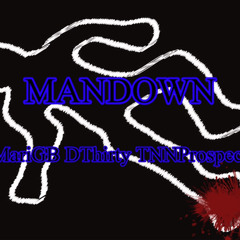 Mandown ft Dthirty, TNNProspect
