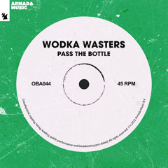 Wodka Wasters - Pass The Bottle (Olav Basoski Filter Dub)