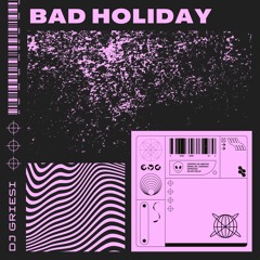 Bad Holiday