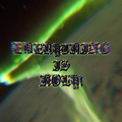 EVERYTHING IS HOLY!
