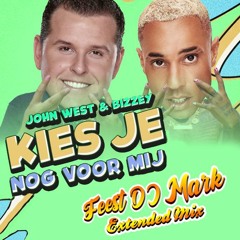 Kies Je Nog Voor Mij (FeestDJ Mark Extended Mix) FREE DOWNLOAD