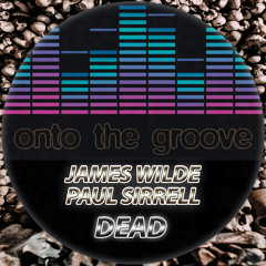 James Wilde & Paul Sirrell - Dead (Original Mix)