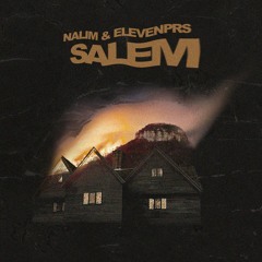 nalim & elevenprs - Salem [single tracks on spotify.]