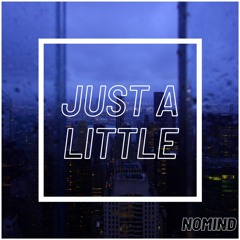 NoMind - Just a Little (Original Mix)