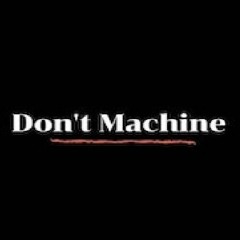 Dont Machine - I (Enzore Remix)
