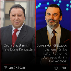 Cengiz Hamdi Bozbey - Çetin Ünsalan ile İşte Bunu Konuşalım