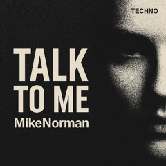 Talk To Me - MikeNorman
