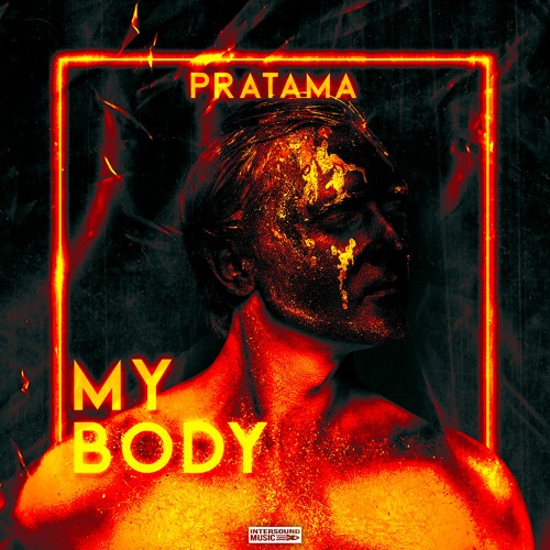 PRATAMA - My Body
