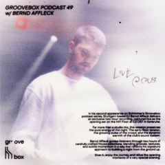 Schimmer Groovebox #049 w/ Bernd Affleck