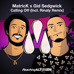 MatricK & Gid Sedgwick - Calling Off (Original Mix)