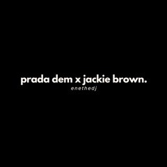 jackie brown prada dem // brent faiyaz & gunna (mashup)