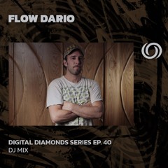 FLOW DARIO | Digital Diamonds Series Ep. 40 | 07/05/2024