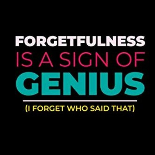 Stream [DOWNLOAD] Forgetfulness Is A Sign Of Genius: Funny Password ...