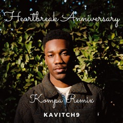 Heartbreak Anniversary (Kompa Remix) - Kavitch9