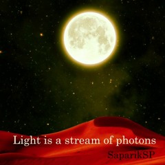 Light Is A Stream Of Photons