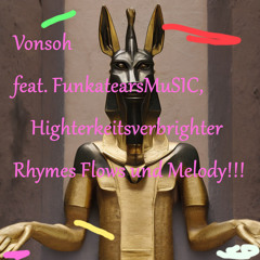 Rhymes Flows und Melody!!! (feat. FunkatearsMuSIC & Highterkeitsverbrighter)