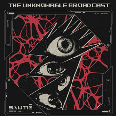 The Unknowable Broadcast