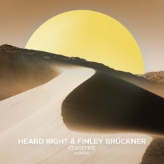Heard Right & Finley Brückner Feat. MØØNE - Ceasefire