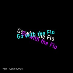 Go with the Flo - Full EP