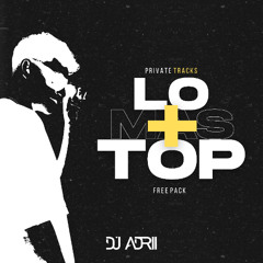 LO MAS TOP | 5 PRIVATE TRACKS | FREE PACK BY DJ ADRII