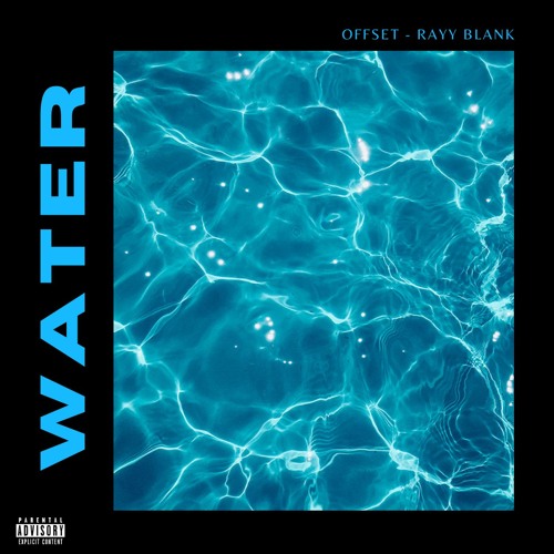 Stream Water (Feat. Offset) *LEAK* by Rayy Blank | Listen online for free on SoundCloud