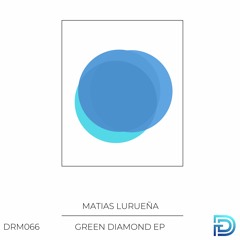Matias Lurueña - Green Diamond (Original Mix) [Dreamers]