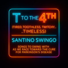 T to the 4th (Twitchy, Tired, Toothless… Timeless)