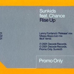 Sunkids Feat. Chance Rise Up Illicit Remix