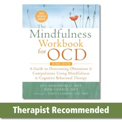[❤ PDF ⚡]  The Mindfulness Workbook for OCD: A Guide to Overcoming Obs