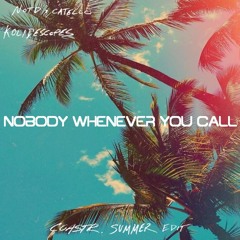 NOTD & Catello X KOLIDESCOPES - Nobody Whenever You Call (COASTR. Summer Edit)