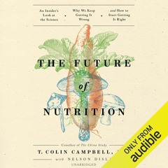 EPUB READ The Future of Nutrition: An Insider?s Look at the Science, Why We Keep