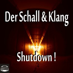 Der Schall & Klang - Shutdown! (Schall & Klang Records 2023)