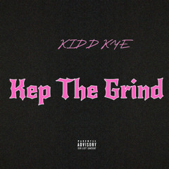 Kep The Grind