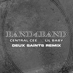 Central Cee & Lil Baby - BAND4BAND (DEUX SAINTS Remix)