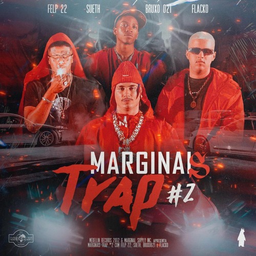 Marginais Trap #2 - Felp 22, Sueth, Flacko & Bruxo 021