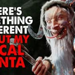"There's something different about my local Santa" Creepypasta