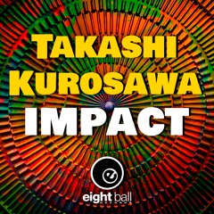 Takashi Kurosawa "Impact" (Perfect Dub)