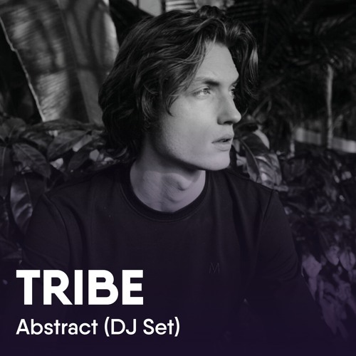 TRIBE Sessions // 002: Abstract