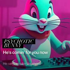 Psychotic Bunny