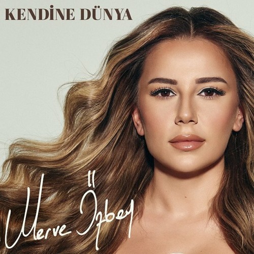 Merve Özbey - Kendine Dünya (2021) 320 Kbps