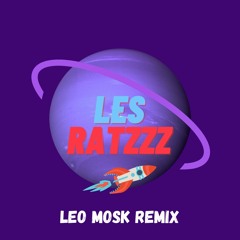 Les Ratzzz (Leo Mosk Remix)