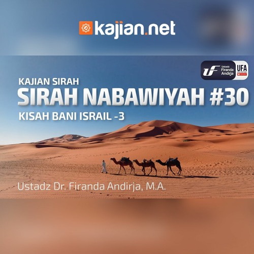 030 - Kisah Bani Israil 3  - Ustadz Dr. Firanda Andirja, Lc., M.A. - Ceramah Agama