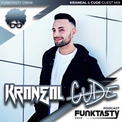 FunkTasty Crew #121 Kraneal & Cude - Guest Mix