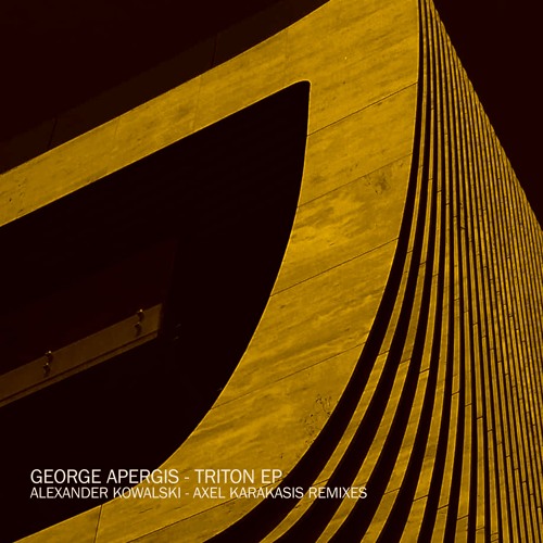 George Apergis - Triton EP (Alexander Kowalski & Axel Karakasis Remixes) - Modular Expansion